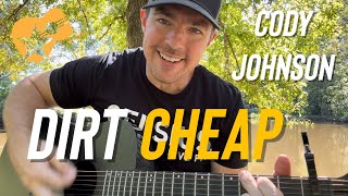 Dirt Cheap  Cody Johnson  Beginner Guitar Lesson [upl. by Dalenna]