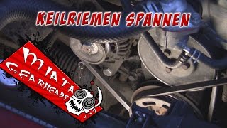 Anleitung MX5Miata Keilriemen spannen  wechseln [upl. by Notsgnal489]