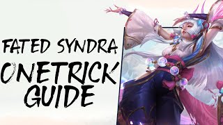 How to OneTrick Fated Syndra to Climb Ranked  TFT Set 11 149 Comp Guide [upl. by Brown]