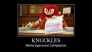 Knuckles meme approved compilation REMASTERED PART 2 OLD [upl. by Akerboom]