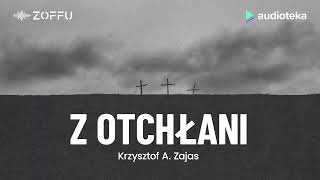 quotZ otchłaniquot Krzysztof A Zajas  audiobook [upl. by Beaumont]