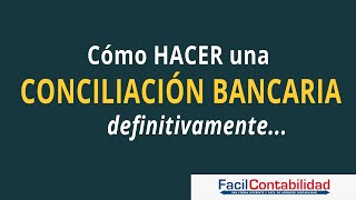 Como hacer la Conciliación Bancaria paso a paso [upl. by Mcgrody606]