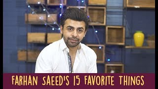 Farhan Saeeds 15 Favorite Things  Suno Chanda  ShowSha [upl. by Neda]