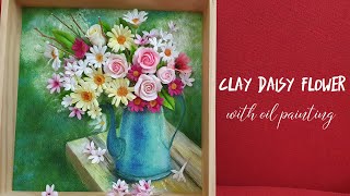 CLAY DAISY FLOWER WITH OIL PAINTING TUTORIAL [upl. by Aninnaig]