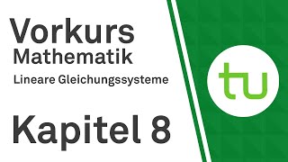 Kapitel 8 Lineare Gleichungssysteme – Vorkurs Mathematik für Ingenieure TU Dortmund [upl. by Juliano]