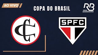 🔴 COPA DO BRASIL  CAMPINENSE X SÃO PAULO  24022022  Rogério Assis e Gustavo Soler [upl. by Clementis]