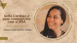 Sofia Cardoso e suas composições com a IPDA [upl. by Winny753]