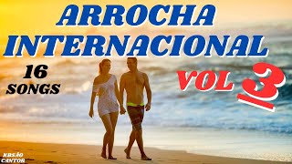 ✅ARROCHA INTERNACIONAL VOL 3 [upl. by Esoj]