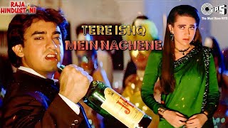 Tere Ishq Mein Naachenge  Lyrics  Aamir Khan  Karisma Kapoor  Kumar Sanu  Hindi Sad Song [upl. by Nerin]