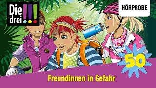 Die drei   Folge 50 Freundinnen in Gefahr Jubiläumsfolge  Hörprobe zum Hörspiel [upl. by Anirol771]