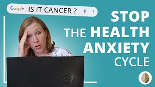 5 Ways to Stop the Health Anxiety Cycle [upl. by Marjana]