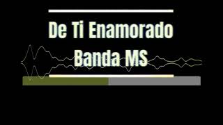 Karaoke  De Ti Enamorado ‐ Banda MS [upl. by Ecirtnahs]