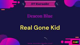 Deacon Blue  Real Gone Kid  Karaoke [upl. by Glogau]