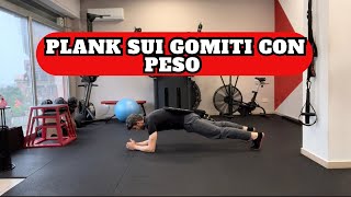 Plank sui gomiti con peso weighted elbow plank [upl. by Nednyl898]