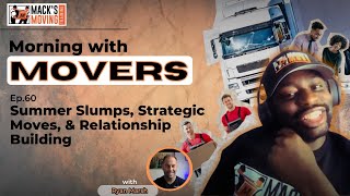 Morning With Movers EP 60 Summer Slumps Strategic Moves amp Relationship Building [upl. by Akeemahs928]