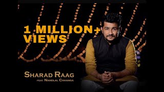 SHARAD RAAG Official Video  Nandlal Chhanga [upl. by Nnairrek]