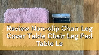 Review Nonslip Chair Leg Cover Table Chair Leg Pad Table Legs Rubber Feet Cushion Furniture Feet F [upl. by Arihk976]