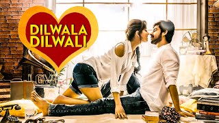 DILWALA DILWALI  New Released South Indian Movies In Hindi 2024  South Action Romantic Movie [upl. by Darleen129]