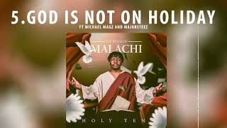 Holy Ten  God Is Not On Holiday Audio ft Majorsteez [upl. by Mloc]