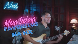 Meus 5 delays favoritos na HX STOMP  Diego Baroza [upl. by Atinev]