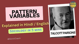 Talcott Parsons  Pattern Variables  Sociology [upl. by Loftis259]