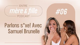 6 Parlons Sxe  Avec Samuel Brunelle [upl. by Vanhomrigh]