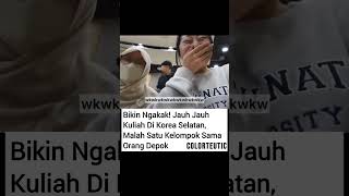 JAUH JAUH KULIAH DI KOREA MALAH KETEMU ORANG DEPOK anakkuliah wisuda dosen skripsi reels fyp [upl. by Aviv]