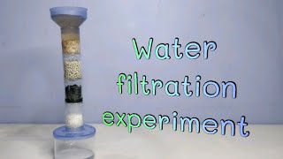 Water Filtration Experiment [upl. by Sualkcin80]