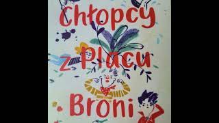 Ferenc Molnar Chłopcy z Placu Broni Audiobook Rozdział 10 [upl. by Oileduab227]