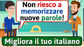 Migliora il tuo italiano Come memorizzare nuove parole Impara litaliano  LEARN ITALIAN [upl. by Ahs]