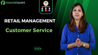 Retail Management  Customer Service  Tutorialspoint [upl. by Alexis]