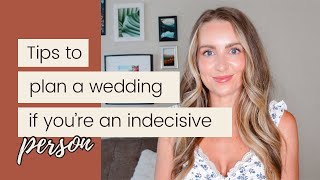 Tips to Plan a wedding if Youre Indecisive [upl. by Nosmirc]