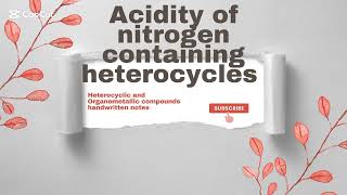 Acidity of nitrogen containing heterocycles Handwritten notes Arzooj3t [upl. by Penny]