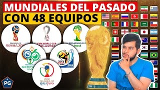 MUNDIAL de 48 EQUIPOS desde 2002 ¿CÓMO HUBIESE SIDO ¿QUÉ SELECCIONES HABRÍAN IDO [upl. by Amak]