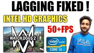 Watch Dogs 2 Lag Fix Intel hd Graphics  Watch Dogs 2 Lag Fix 4 gb Ram  Watch Dogs 2 Lag Fix [upl. by Yelroc]