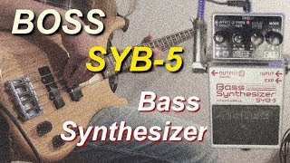 Boss SYB 5 Bass Synthesizer [upl. by Ransom947]