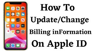 How To ChangeUpdate Billing inFormation On Apple iD On iPhone iPad amp Mac  2021 [upl. by Cired]