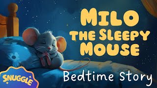 🐭 Milo the Sleepy Mouse 🐭 Calming Bedtime Story for Kids with Relaxing Music [upl. by Atinuahs]