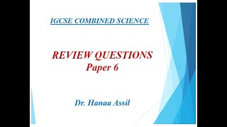 Combined Science  Review Questions Paper 6  Dr Hanaa Assil [upl. by Warms]