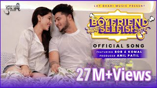 Boyfriend Pakka Selfish Hay Song  Bob amp Komal  Raj Irmali  Sonali Sonawane  Rishabh Sathe [upl. by Rudelson344]