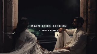 Main Ishq Likhu Tujhe Ho Jaye 𝙨𝙡𝙤𝙬𝙚𝙙 𝙩𝙤 𝙥𝙚𝙧𝙛𝙚𝙘𝙩𝙞𝙤𝙣  𝙧𝙚𝙫𝙚𝙧𝙗❣️ [upl. by Meerak]