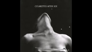 Dreaming Of You  Cigarettes After Sex [upl. by Samalla]