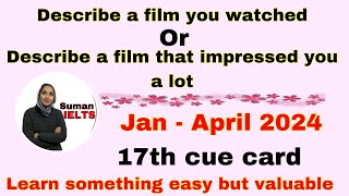 Describe a film you watched  describe a film that impressed you a lot newcuecards sumanielts [upl. by Selrahc706]