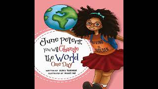 June Peters You Will Change the World One Day Audiobook by Alika R Turner [upl. by Forsyth525]