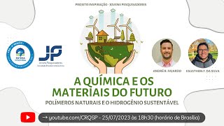 A QUÍMICA E OS MATERIAIS DO FUTURO  POLÍMEROS NATURAIS E O HIDROGÊNIO SUSTENTÁVEL [upl. by Avie331]