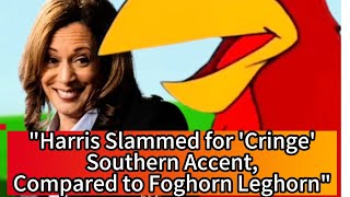 Harris Slammed for Cringe Southern Accent Compared to Foghorn LeghornUSAUKEuropeCanada [upl. by Odnavres]