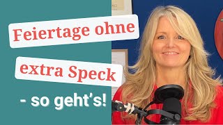 Feiertage ohne extra Speck  so geht’s [upl. by Nitsir]