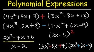 Polynomials  Adding Subtracting Multiplying and Dividing Algebraic Expressions [upl. by Grossman911]