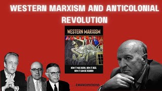 Western Marxism and Anticolonial Revolution  Losurdos Western Marxism Study Group Session III [upl. by Hnahc]