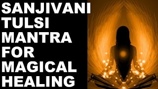 SANJIVANI MANTRA FOR MAGICAL HEALING OF ALL AILMENTS  VERY POWERFUL [upl. by Nadruoj287]